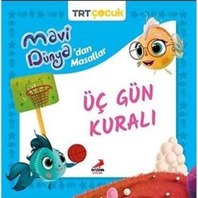 Mavi Dünyadan Masallar Üç Gün Kuralı - Erdem Çocuk