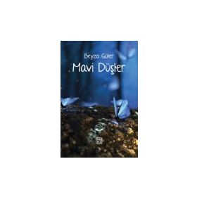 Mavi Düşler - Beyza Güler