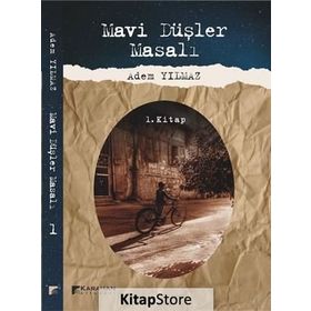Mavi Düşler Masalı 1. Kitap - Adem Yılmaz