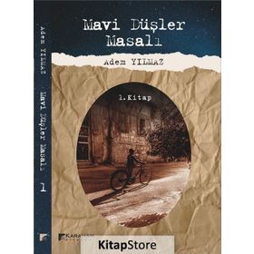 Mavi Düşler Masalı 1. Kitap - Adem Yılmaz