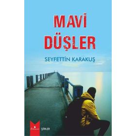 Mavi Düşler - Seyfettin Karakuş