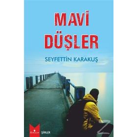 Mavi Düşler - Seyfettin Karakuş