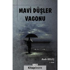 Mavi Düşler Vagonu - Kadir Keleş