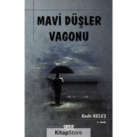 Mavi Düşler Vagonu - Kadir Keleş