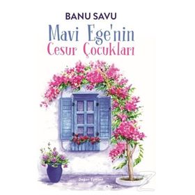 Mavi Egenin Cesur Çocukları - Banu Savu