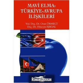 Mavi Elma Türkiye-Avrupa İlişkileri - Ozan Örmeci Hüseyin Işıksal