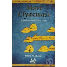 MAVI ELYAZMASI KAYIP ELYAZMASI KURANIN İZİNDE - SABIHA AL KHEMIR
