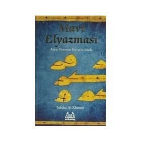 MAVI ELYAZMASI KAYIP ELYAZMASI KURANIN İZİNDE - SABIHA AL KHEMIR