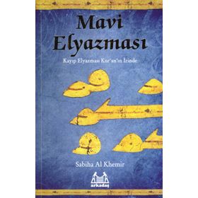 MAVI ELYAZMASI KAYIP ELYAZMASI KURANIN İZİNDE - SABIHA AL KHEMIR