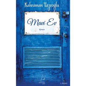 MAVI EV - KAHRAMAN TAZEOĞLU