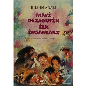 MAVI GEZEGENIN İLK İNSANLARI - BILGIN ADALI (ISBN:9789750822575)