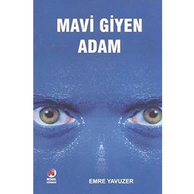 MAVI GIYEN ADAM - EMRE YAVUZER