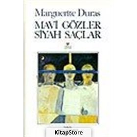 MAVI GÖZLER SIYAH SAÇLAR - MARGUERITE DURAS