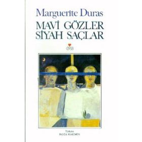 MAVI GÖZLER SIYAH SAÇLAR - MARGUERITE DURAS
