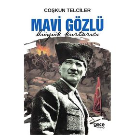 Mavi Gözlü: Büyük Kurtarıcı - Coşkun Telciler