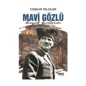 Mavi Gözlü: Büyük Kurtarıcı - Coşkun Telciler