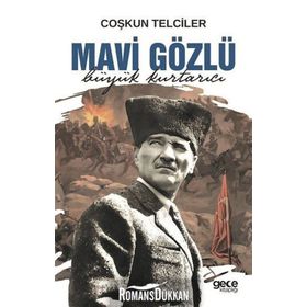 Mavi Gözlü: Büyük Kurtarıcı - Coşkun Telciler