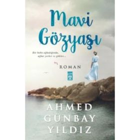MAVI GÖZYAŞI - AHMED GÜNBAY YILDIZ (ISBN:9789753621441)