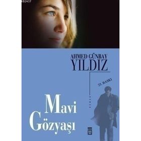 MAVI GÖZYAŞI - AHMED GÜNBAY YILDIZ