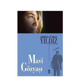 MAVI GÖZYAŞI - AHMED GÜNBAY YILDIZ