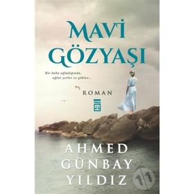 MAVI GÖZYAŞI - AHMED GÜNBAY YILDIZ