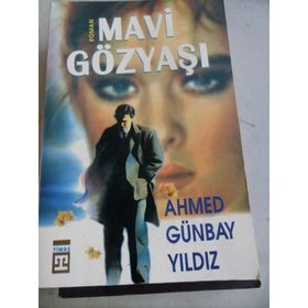 MAVI GÖZYAŞI - AHMED GÜNBAY YILDIZ