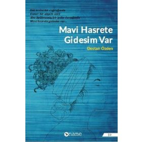 Mavi Hasrete Gidesim Var - Destan Özden