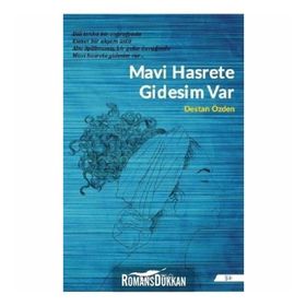 Mavi Hasrete Gidesim Var - Destan Özden