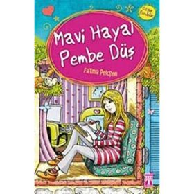 Mavi Hayal Pembe Düş - Fatma Pekşen