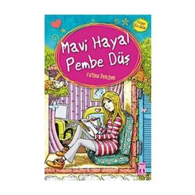 Mavi Hayal Pembe Düş - Fatma Pekşen