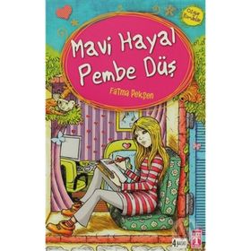 Mavi Hayal Pembe Düş - Fatma Pekşen
