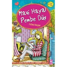 Mavi Hayal Pembe Düş - Fatma Pekşen