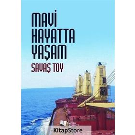 Mavi Hayatta Yaşam - Savaş Toy