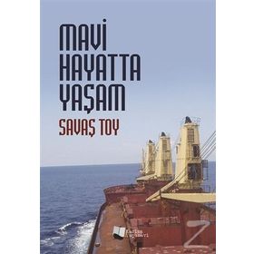 Mavi Hayatta Yaşam - Savaş Toy