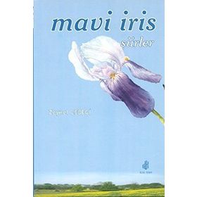 MAVI İRİS ŞİİRLER - ZEYNEP CEBECI