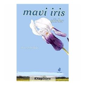 MAVI İRİS ŞİİRLER - ZEYNEP CEBECI