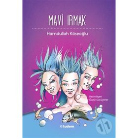 MAVI IRMAK - HAMDULLAH KÖSEOĞLU
