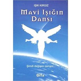 MAVI IŞIĞIN DANSI - IŞIK KIRGIZ