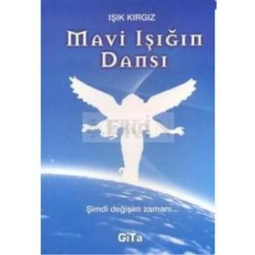 MAVI IŞIĞIN DANSI - IŞIK KIRGIZ