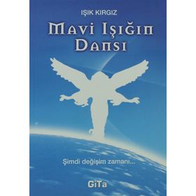 MAVI IŞIĞIN DANSI - IŞIK KIRGIZ