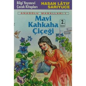 MAVI KAHKAHA ÇİÇEĞİ - HASAN LATIF SARIYÜCE