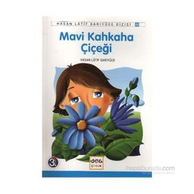 MAVI KAHKAHA ÇİÇEĞİ - HASAN LATIF SARIYÜCE