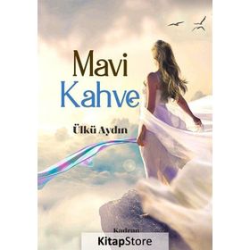 Mavi Kahve - Ülkü Aydın