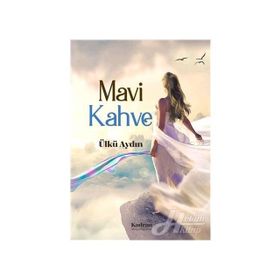 Mavi Kahve - Ülkü Aydın