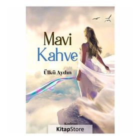 Mavi Kahve - Ülkü Aydın