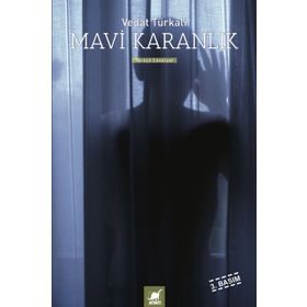 MAVI KARANLIK - VEDAT TÜRKALİ