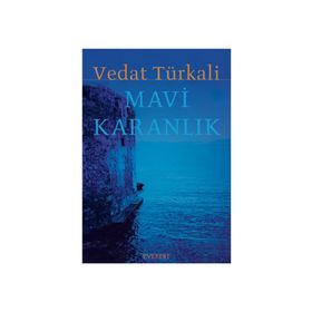 MAVI KARANLIK - VEDAT TÜRKALİ