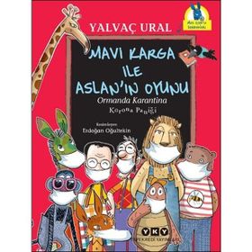 Mavi Karga İle Aslanın Oyunu Ormanda Karantina Korona Paniği - Yalvaç Ural