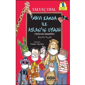 Mavi Karga İle Aslan'nın Oyunu - Yalvaç Ural