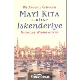 MAVI KITA 1 - İSKENDERİYE BIR AKDENIZ ÜÇLEMESİ - NICHOLAS WOODSWORTH